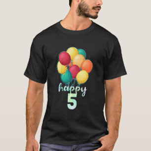 Kids Fun Happy 5 Year Old Colourful Balloons 5th B T-Shirt