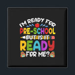 Kids Fun Im Ready For Preschool First Day Of Schoo Magnet<br><div class="desc">Kids Fun Im Ready For Preschool First Day Of School Boys Girls</div>