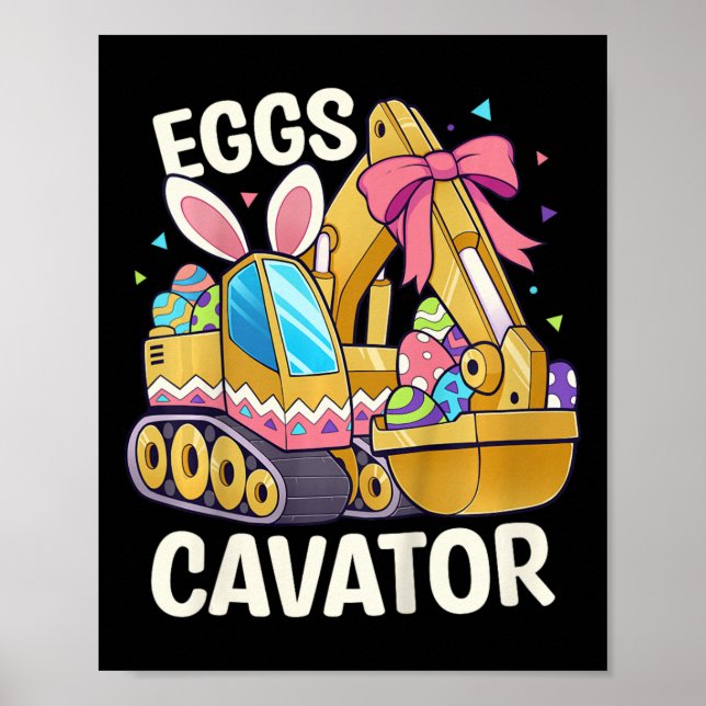Kids Funny Easter Shirt Eggs Cavator Easter Basket Poster (Front)