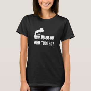 Kids Funny Kids Train Lover Who Tooted Boys Train T-Shirt