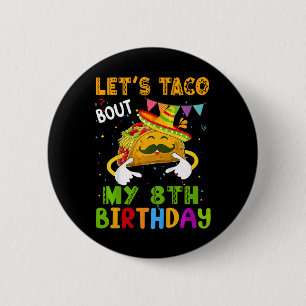 Kids Funny Let's Taco Bout My 8th Birthday Cinco D 2 Inch Round Button