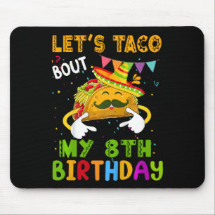 Kids Funny Let's Taco Bout My 8th Birthday Cinco D Mouse Pad