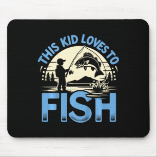 Kids Funny This Kid Loves To Fish Fishing Mouse Pad