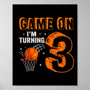 Kids Game On I'm Turning 3 Bysketbyll 3rd Birthday Poster