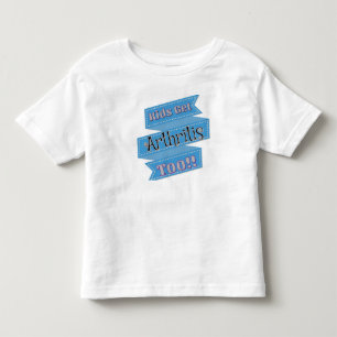 Kids Get Arthritis Too T-Shirt JIA