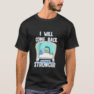 Kids Get Well Soon after Surgery, Dinosaur, Get We T-Shirt