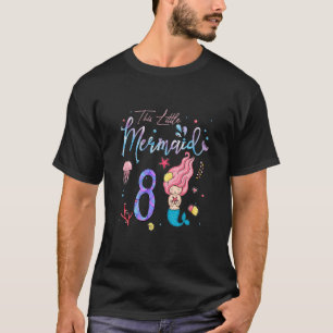 Kids Girls 8th Birthday Girl This Little Mermaid I T-Shirt
