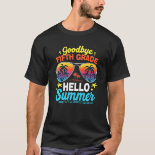 Kids Goodbye 5th Grade Hello Summer Last Day T-Shirt