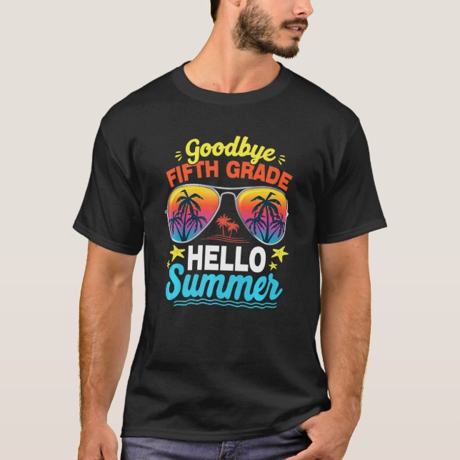 Kids Goodbye 5th Grade Hello Summer Last Day T-Shirt (Front)