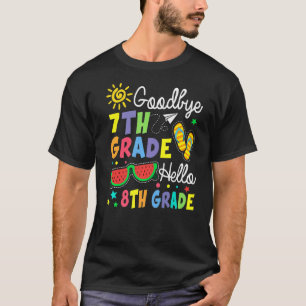 Kids Goodbye 7th Grade Hello 8th Grade Last Day Of T-Shirt