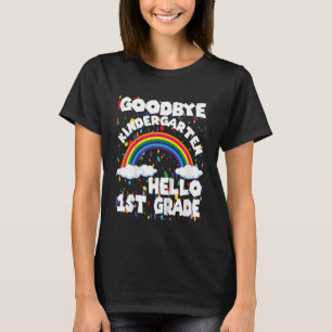Kids Goodbye Kindergarten Hello 1st Grade Back To  T-Shirt