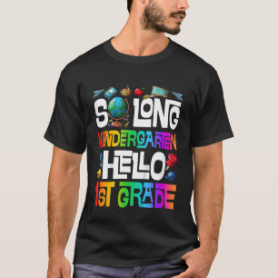 Kids Graduation So Long Kindergarten Hello 1st Gra T-Shirt