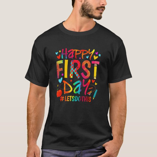 Kids Happy First Day Lets Do This Welcome Back To  T-Shirt (Front)