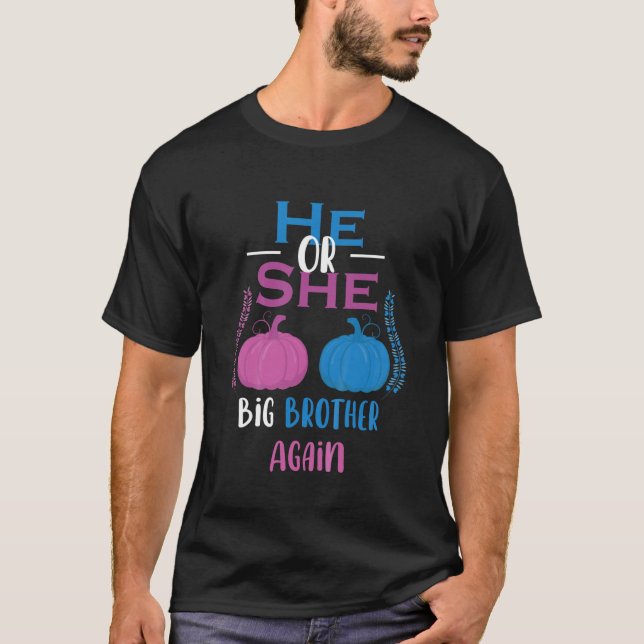 Kids He Or She Big Brother Again Gender Reveal Par T-Shirt (Front)