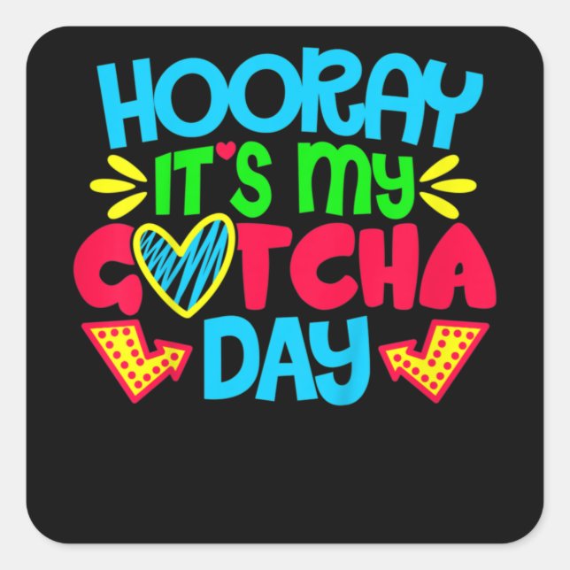 Kids Hooray It's My Gotcha Day Welcome Children Ad Square Sticker (Front)