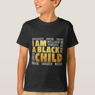 Kids I Am A Black Child - Black History Month Afri T-Shirt