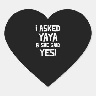 Kids I Asked Yaya And She Said Yes Funny Grandson Heart Sticker