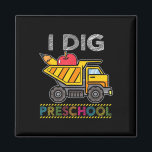 Kids I Dig Preschool Truck School Teacher Student  Magnet<br><div class="desc">Kids I Dig Preschool Truck School Teacher Student</div>
