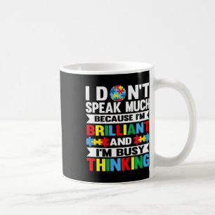 Kids I Don't Speak Much I'm Brilliant Kids Autism  Coffee Mug