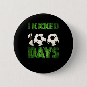 Kids I Kicked My Way Through 100 Days Of School  2 Inch Round Button