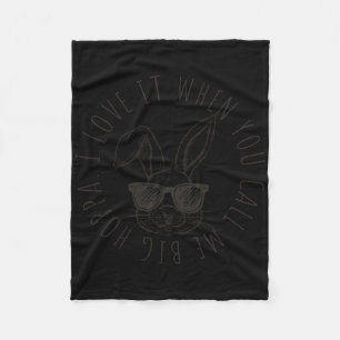 Kids I Love It When You Call Me Big Hoppa Bunny Ea Fleece Blanket