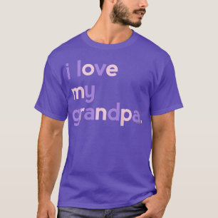 Kids I Love My Grandpa for Girls Dad Papa Father T-Shirt