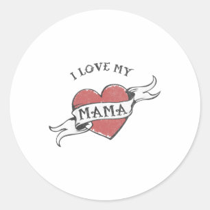Kids I Love My Mama Heart Tattoo Mothers Day _1  Classic Round Sticker