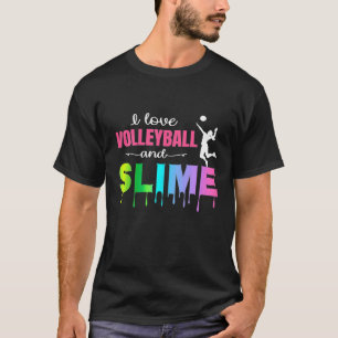 Kids I Love Volleyball And Slime  For Girl Player  T-Shirt