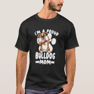 Kids I M A Proud Bulldog Mom Cute Bully Mothers Da T-Shirt