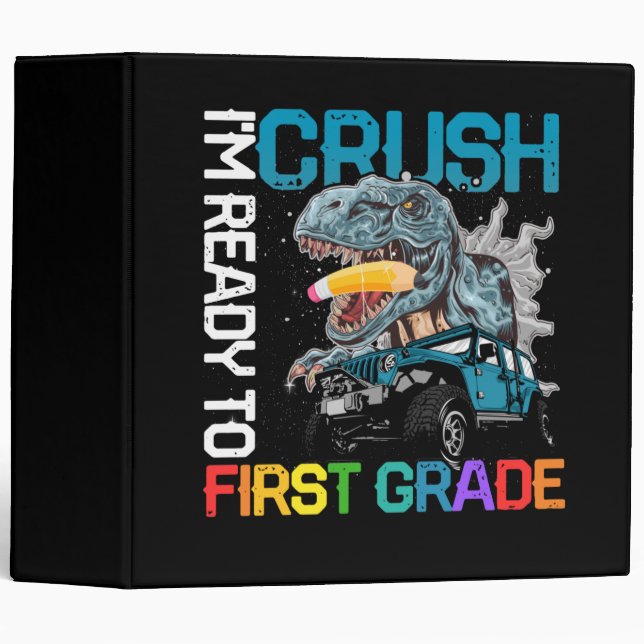 Kids I_m Ready To Crush First Grade Binder (Front/Spine)