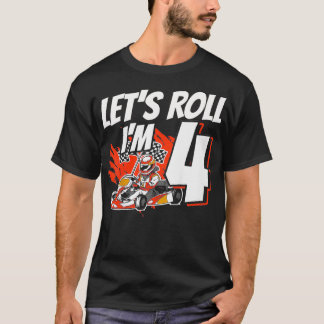 Kids Im 4 Race Lets Roll 4th Birthday Go Kart T-Shirt