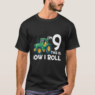 Kids I'm 9 This Is How I Roll Tractor 9 Year Old B T-Shirt
