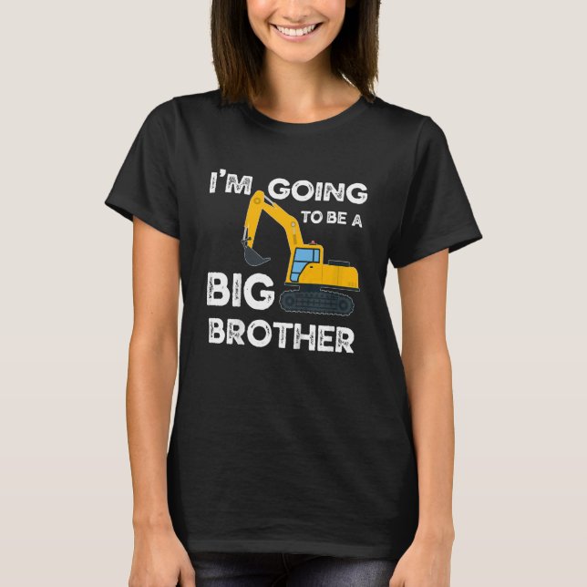 Kids I'm Going To Be A Big Brother Construction Bo T-Shirt (Front)