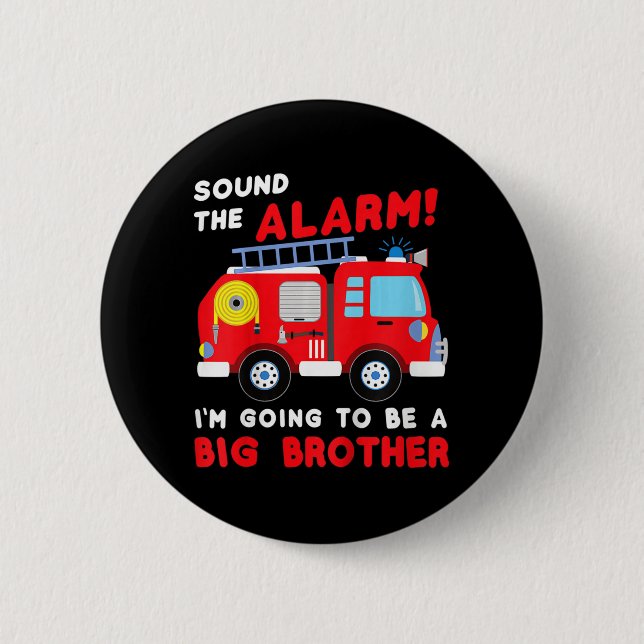 Kids Im going to be a big brother  Firetruck baby  2 Inch Round Button (Front)