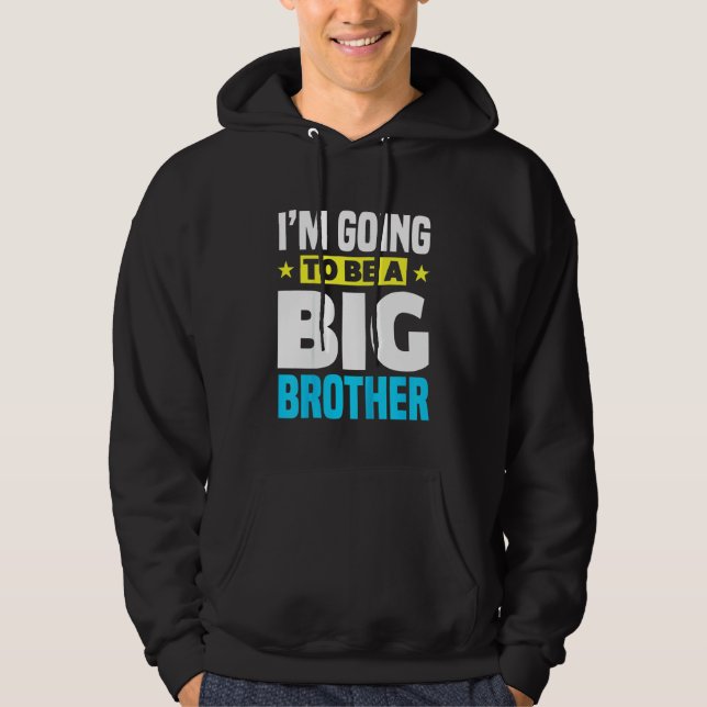 Kids I'm Going To Be A Big Brother Hoodie (Front)
