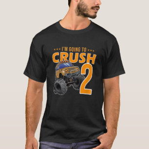 Kids I'm Going To Crush Being 2 Year Old 2nd Birth T-Shirt
