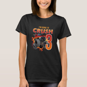 Kids I'm Going To Crush Being 3 Year Old 3rd Birth T-Shirt