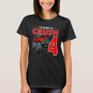 Kids I'm Going To Crush Being 4 Year Old 4th Birth T-Shirt