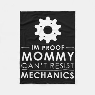 Kids I'm Proof Mommy Can't Resist Mechanics Funny  Fleece Blanket
