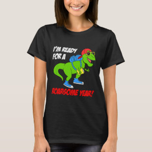 Kids Im Ready For A Roarsome Year Back To School D T-Shirt