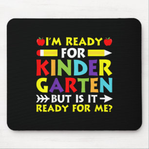 Kids Im Ready For Kindergarten Back To School Firs Mouse Pad