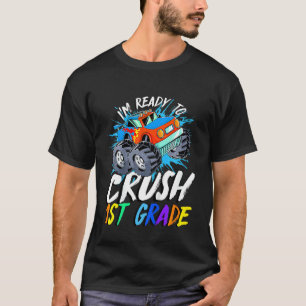Kids I'm Ready To Crush 1st Grade Monster Truck Ba T-Shirt