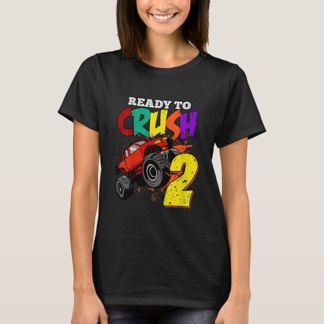 Kids I'm ready to Crush 2 years Old Monster Truck  T-Shirt (Front)