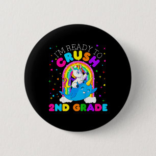 Kids I'm Ready to Crush 2nd Grade Unicorn First Da 2 Inch Round Button