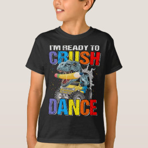 Kids I'm Ready To Crush Dance Monster Truck T-Shirt