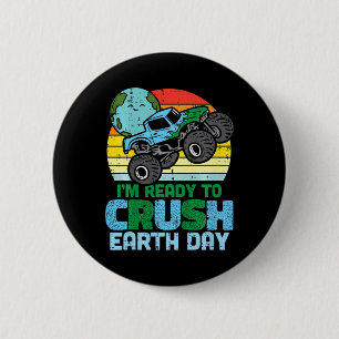 Kids Im Ready To Crush Earth Day Monster Truck Boy 2 Inch Round Button