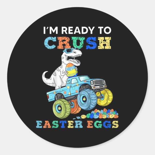 Kids Im Ready To Crush Easter Eggs Monster Truck T Classic Round Sticker (Front)