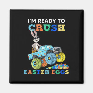 Kids Im Ready To Crush Easter Eggs Rabbit In A Mon Magnet