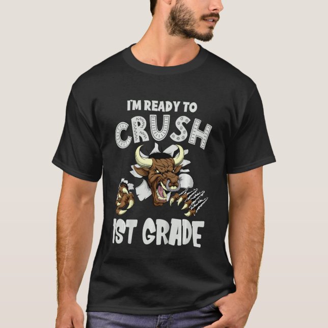 Kids I'm Ready To Crush First Grade Bull  Back To  T-Shirt (Front)