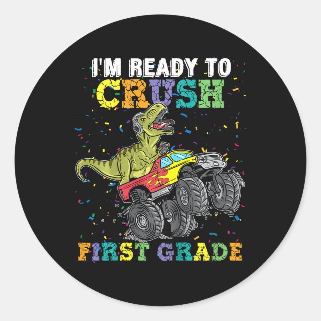 Kids I'm Ready To Crush First Grade Monster Truck  Classic Round Sticker (Front)